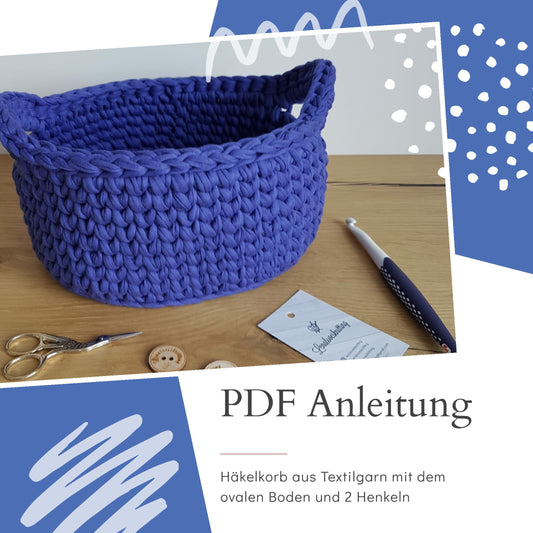PDF manual crochet basket made of textile yarn with oval bottom and 2 handles